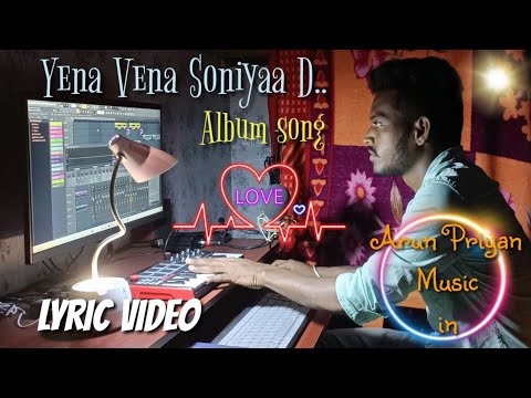 yena-vena-soniyaa-d-|-love-failure|-album-song|-arun-priyan|