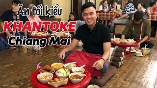 Bill Balo - Ăn tối kiểu Khantoke ở Chiangmai (Khantoke Dinner, Chiang Mai)