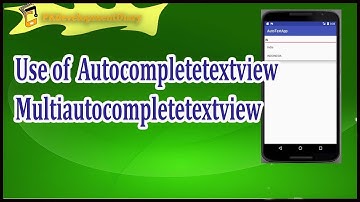 005_Android Tutorial: autocompletetextview and multiautocompletetextview