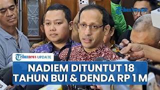 Nadiem Makarim Dituntut 18 Tahun Penjara dan Denda Rp 1 M di Kasus Korupsi Laptop Chromebook