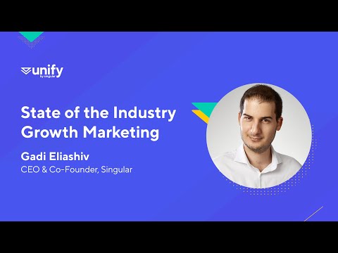 UNIFY 2019 - Kickoff and State of the industry: Growth marketing