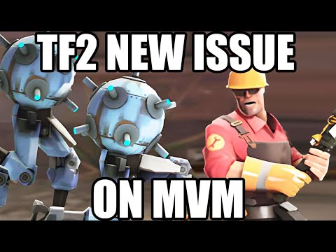 TF2 NEW ISSUE ON MVM