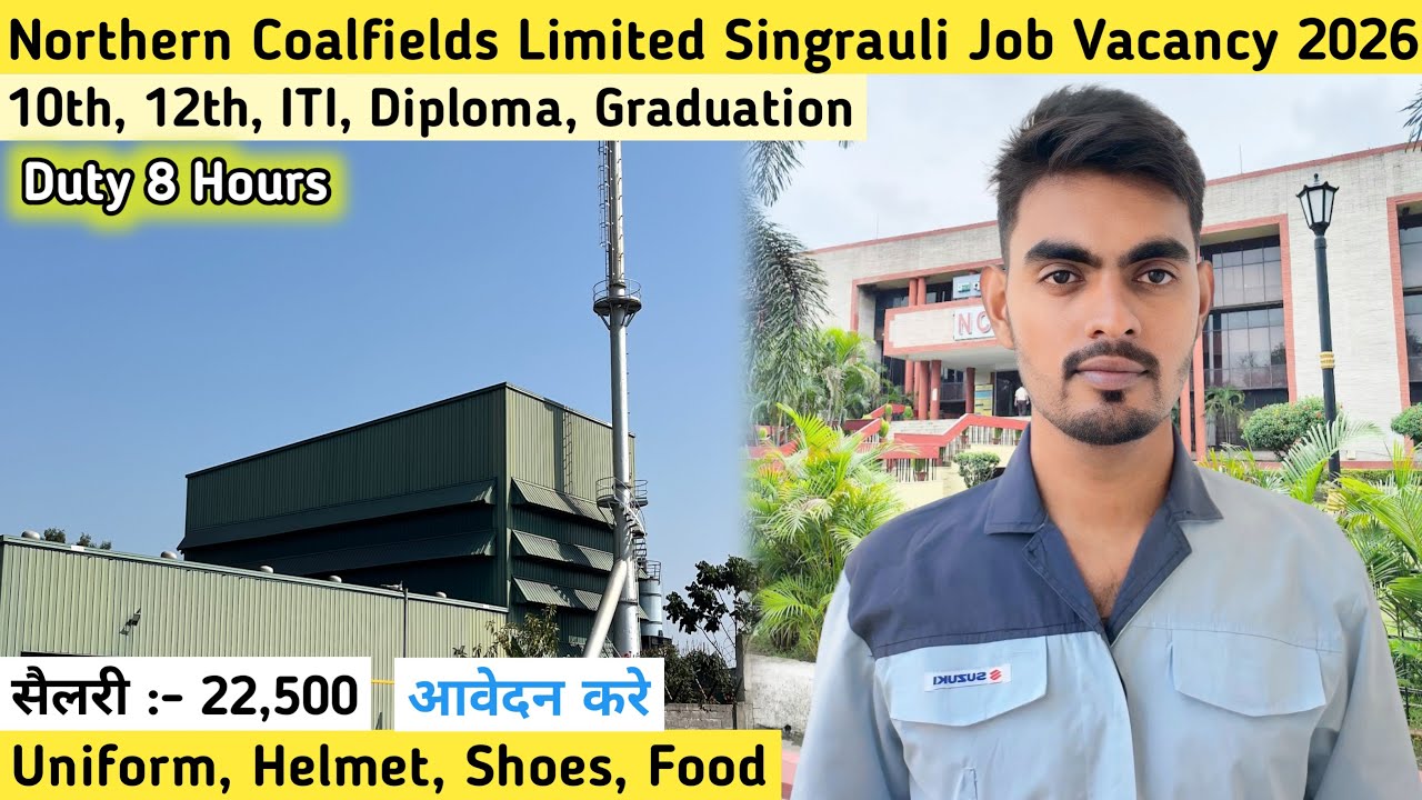 Northern Coalfields Limited Job Vacancy 2026 | Salary 22,500 NCL Jobs Vacancy For Freshers 2026