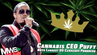 "Puff" Daddy | Sean Combs Acquires Largest US Cannabis Producer
