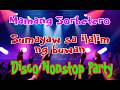 SUMAYAW SA ILALIM NG BUWAN ○ MAMANG SORBETERO ○ MALUNGGAY PANDESAL ○ NONSTOP DISCO REMIX PARTY
