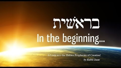 #1 - Torah Parashah Bereshit - Hidden Prophecies in Creation!