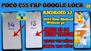 Poco C55 FRP Bypass | 100% Work 2024 Miui 13 14 Android 13 Without Pc New Method