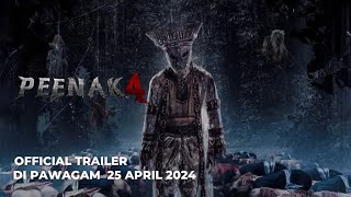 PEENAK 4 ( Trailer) - Di Pawagam 25 Apr 2024