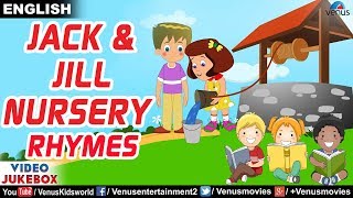 Jack and Jill Went Up The Hill Nursery Rhymes | Kids Songs & Baby Songs Video Jukebox