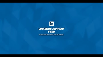 How To Add LinkedIn Company Feed To WordPress Website