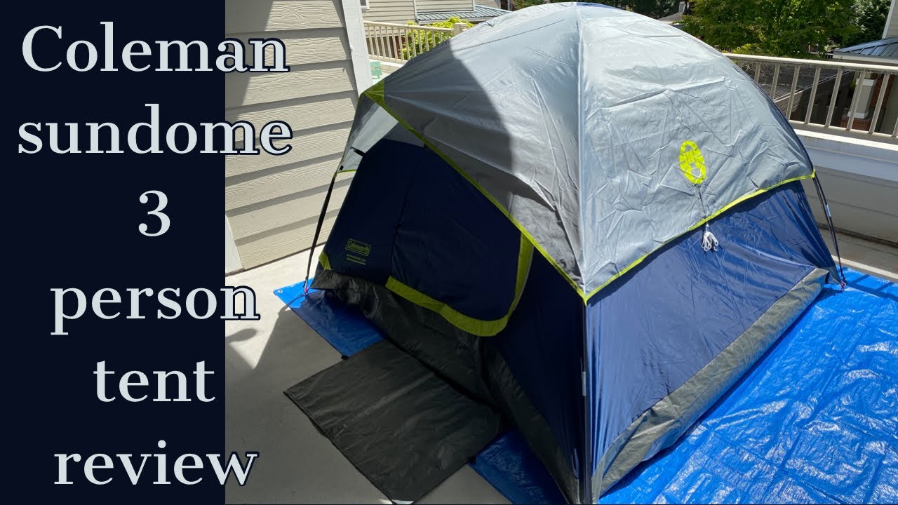 COLEMAN SUNDOME 3 PERSON TENT REVIEW | HOW TO SET UP COLEMAN SUNDOME TENT
