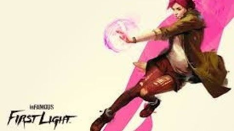 inFAMOUS First Light Part 2- Lumen Collecting