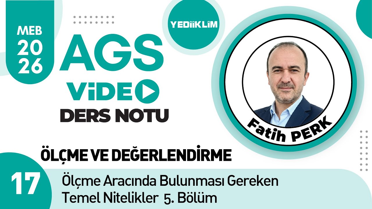 17 - Ölçme Aracında Bulunması Gereken Temel Nitelikler 5. Bölüm