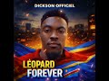 DICKSON OFFICIEL LÉOPARDS FOREVER Audio Officiel mp3