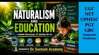 Naturalism and Education (प्रकृतिवाद और शिक्षा) | Assistant Professor| B.Ed., M.Ed., UGC NET #yt