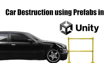 Car Destruction Using Prefabs : Unity Tutorial