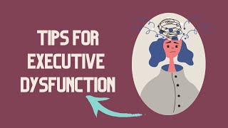 ADHD and Executive Function - 8 Tips