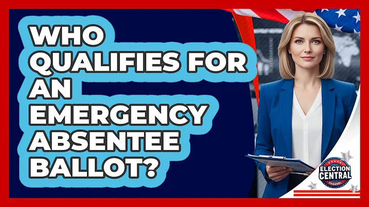 Who Qualifies for an Emergency Absentee Ballot?