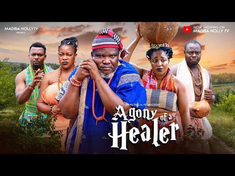 AGONY OF A HEALER COMPLETE EPISODE - UGEZU.J.UGEZU, EVE ESIN, GRACE AMA 2024 latest movies
