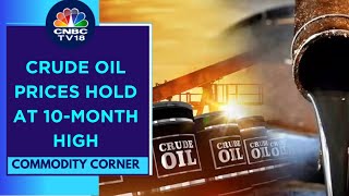 Crude Oil Prices Up 30% In Past 3 Months, Headed For Best Quarter Since Q1 2022 | CNBC TV18