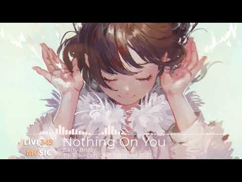 Tiktok 001 Nothing On You Barry Brizzy Lofi Chill Song Ver 2021 Live345music Tiktok 001 Nothing On You Barry Brizzy Lofi Chill Song Ver 2021 Live345music