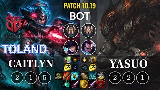 SB TolanD Caitlyn vs Yasuo Bot - KR Patch 10.19