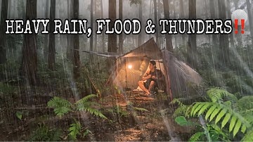 Very Heavy Rain with Thunder and Flood‼️Solo Camping in Heavy Rain with Thunder and Flood‼️