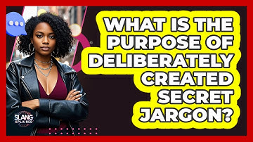 What Is The Purpose Of Deliberately Created Secret Jargon? - SlangXplained