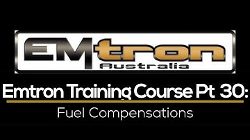Emtron Training Course Part 30: Fuel Compensations | Evans Performance Academy