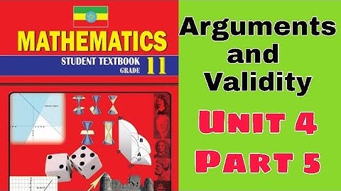 Ethiopian Grade 11 Maths Unit_4 p_5 Arguments and Validity