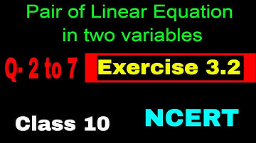 Chapter 3- Exercise 3.2 | Pair of Linear Equations in Two Variables | Maths Class 10 (N.C.E.R.T.)