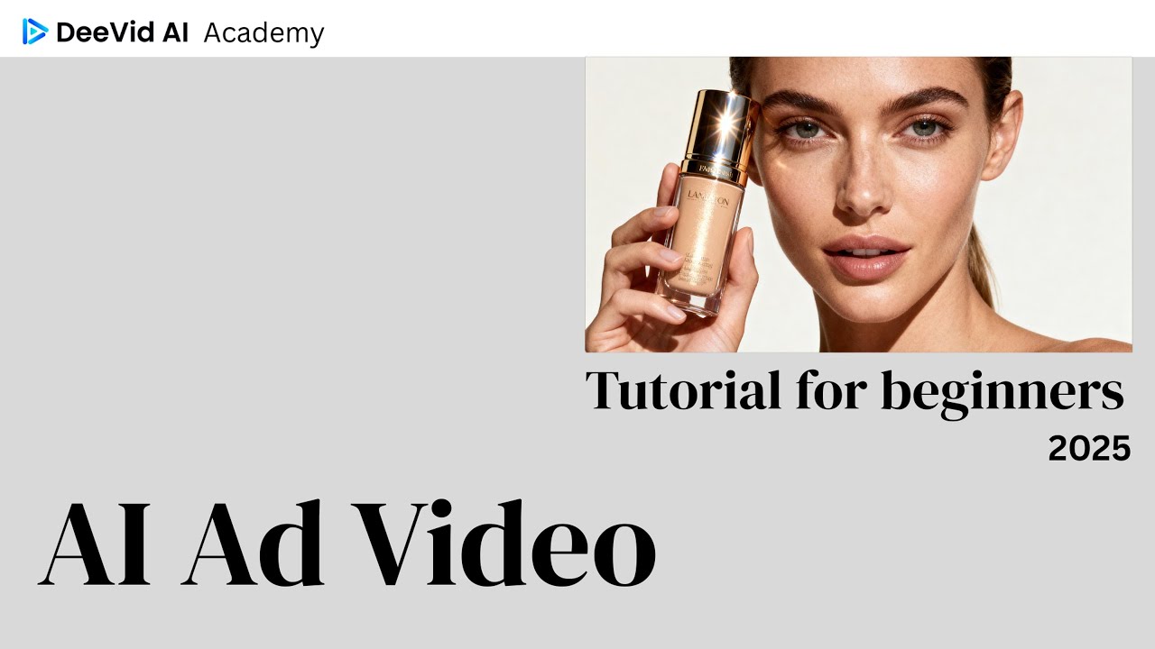 Deevid AI Ad Video Tutorial 2025 version for beginners | Deevid AI Academy