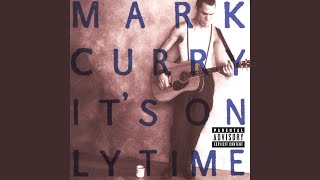 Video thumbnail of "Mark Curry - It's Only Time"