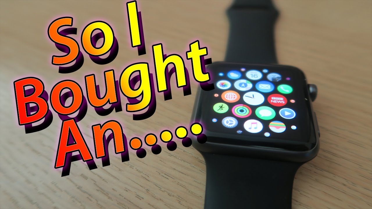 So I Have Bought An Apple Watch YouTube so-i-have-bought-an-apple-watch-youtube