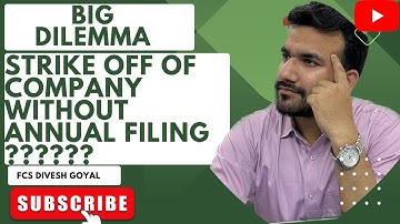Can we go for Strike off of Company without completing Annual Filing??????