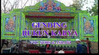 GENDING RUKUN KARYA VOC  SURIS \u0026 ASRAWI
