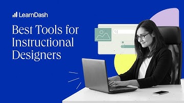 Best Tools for Instructional Designers