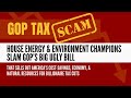 House Natural Resources, SEEC, Ways and Means, Energy and Commerce Committee Democrats Slam GOP...