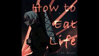 How to Eat Life / いのちの食べ方 E ve [ENG] - (misousoup Ver.)