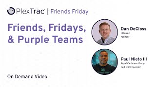 Friends, Fridays, and Purple Teams