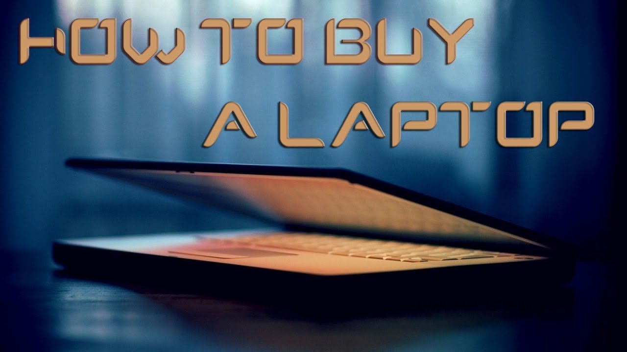 How To Buy A Custom Laptop For School College University 2017 2018