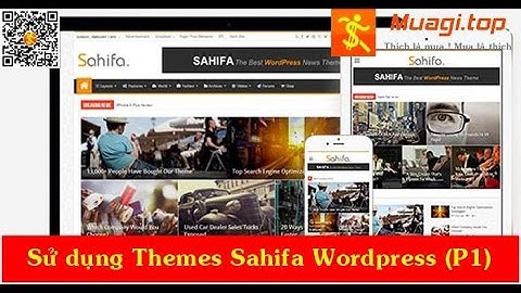 Hướng dẫn sử dụng Themes Sahifa Wordpress !!! Hướng dẫn cơ bản nhập môn (P1)