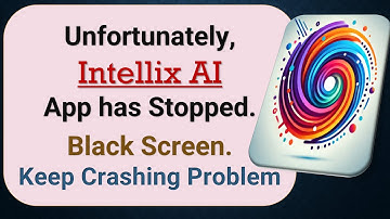 How to Fix Unfortunately, Intellix AI App has Stopped on Android Phone