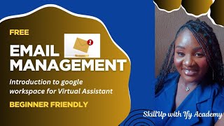 Introduction to GOOGLE WORKSPACE email management for virtual assistant 