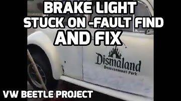 Vw beetle 1971 brake lights stuck on fault find and fix