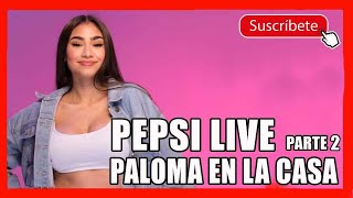 PEPSI | PALOMA EN LA CASA live Paloma Mami (MILLER reacción) PARTE 2