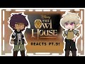 Future! [] The Owl House Reacts! [] Part 9 [] *~Late Upload~*