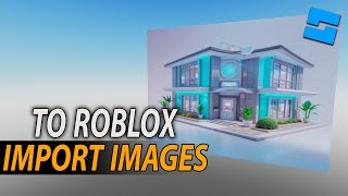 How To Import Images To Your Roblox Game screenshot 5