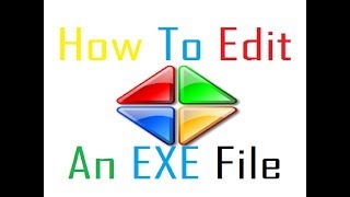 How To Edit, Modify, Compile, Decompile & Recompile EXE File