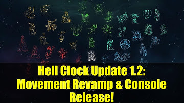 Hell Clock Update 1.2: Movement Revamp & Console Release!